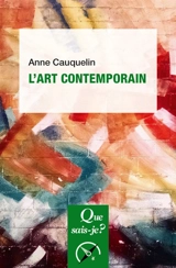 L'art contemporain - Anne Cauquelin