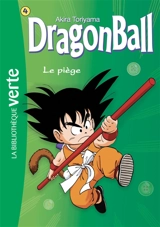 Dragon ball. Vol. 4. Le piège - Akira Toriyama