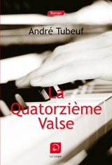 La quatorzième valse - André Tubeuf