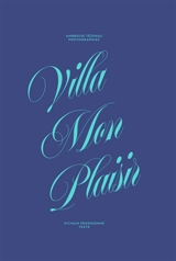 Villa mon plaisir - Ambroise Tézenas