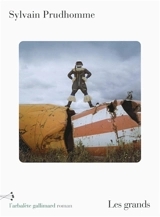 Les grands - Sylvain Prudhomme