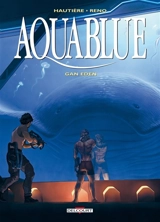 Aquablue. Vol. 15. Gan Eden - Régis Hautière