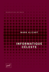 Informatique céleste - Mark Alizart