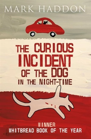 The Curious Incident of the Dog in the Night Time - Haddon, Mark