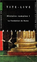 Histoire romaine. Vol. 1. La fondation de Rome - Tite-Live