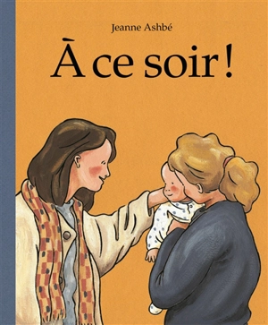 A ce soir ! - Jeanne Ashbé