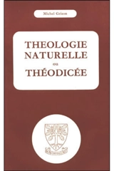 Théologie naturelle ou théodicée - Michel Grison