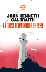 La crise économique de 1929 : anatomie d'une catastrophe financière - John Kenneth Galbraith