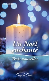 Un Noël enchanté : trois nouvelles - Lucy Gordon