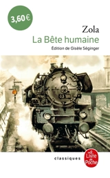 Les Rougon-Macquart. Vol. 17. La bête humaine - Emile Zola