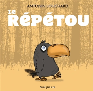 Le répétou - Antonin Louchard