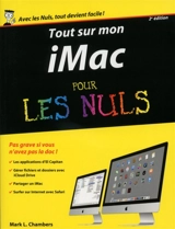Tout sur mon iMac : pour les nuls - Mark L. Chambers
