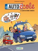 L'auto-école. Vol. 6. Leçon de bonne conduite - André Amouriq