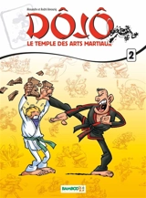 Dôjô, le temple des arts martiaux. Vol. 2 - André Amouriq