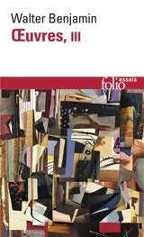 Oeuvres. Vol. 3 - Walter Benjamin