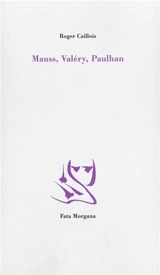 Mauss, Valéry, Paulhan - Roger Caillois