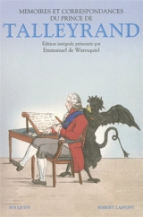 Mémoires et correspondances du prince de Talleyrand. 135 lettres inédites du prince de Talleyrand à la duchesse de Bauffremont (1808-1838) - Charles-Maurice de Talleyrand-Périgord