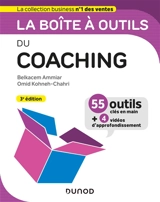 La boîte à outils du coaching : 55 outils clés en main + 4 vidéos d'approfondissement - Belkacem Ammiar