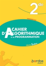 Cahier d'algorithmique et de programmation 2de : programme 2019 - Catherine Lebert
