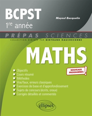 Maths, BCPST 1re année : nouveaux programmes - Mayeul Bacquelin