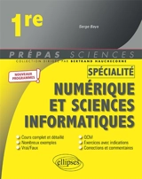 Spécialité numérique et sciences informatiques 1re : nouveaux programmes - Serge Bays