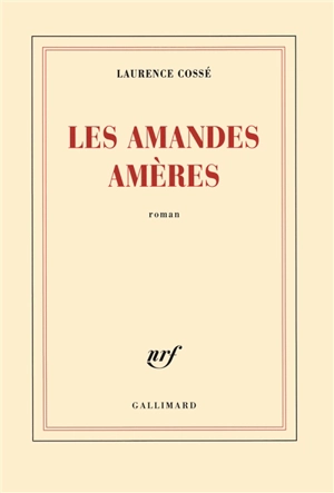 Les amandes amères - Laurence Cossé