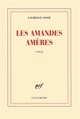 Les amandes amères - Laurence Cossé