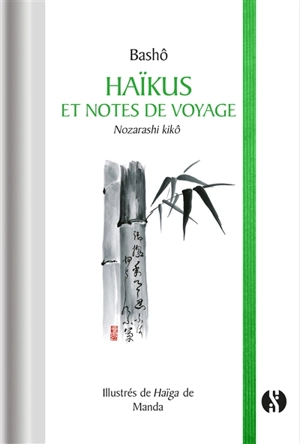 Haïkus et notes de voyage. Nozarashi kikô - Bashô