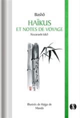 Haïkus et notes de voyage. Nozarashi kikô - Bashô