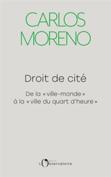 Droit de cité : de la ville-monde à la ville du quart d'heure - Carlos Moreno