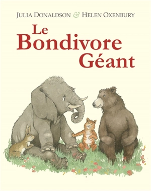 Le bondivore géant - Julia Donaldson