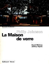Philip Johnson, La maison de verre - David Whitney