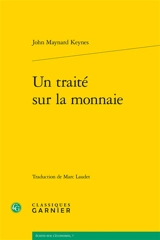 Un traité sur la monnaie - John Maynard Keynes