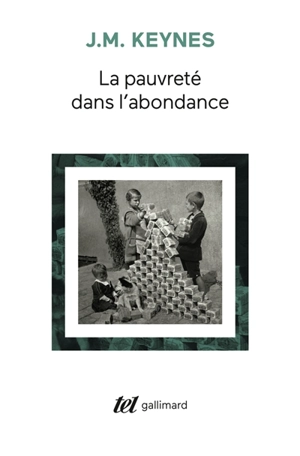 La pauvreté dans l'abondance - John Maynard Keynes