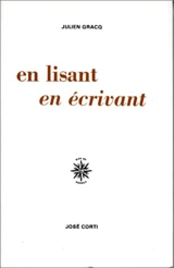 En lisant, en écrivant - Julien Gracq