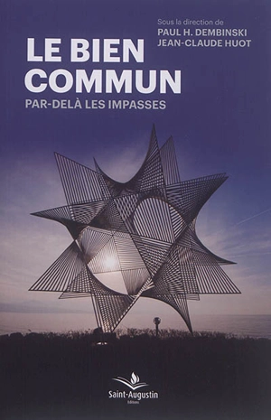 Le bien commun par-delà les impasses