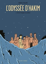 L'odyssée d'Hakim. Vol. 2. De la Turquie à la Grèce - Fabien Toulmé