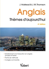 Anglais, thèmes d'aujourd'hui : phrases et textes : examens et concours de l'enseignement supérieur - Jean-Max Thomson