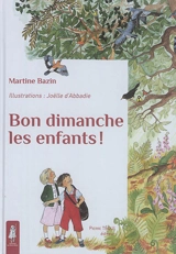 Bon dimanche les enfants ! - Martine Bazin