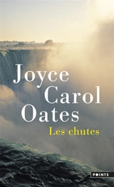 Les chutes - Joyce Carol Oates