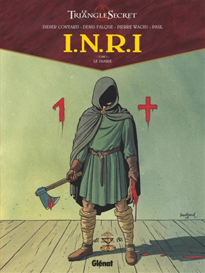 Le triangle secret. INRI. Vol. 1. Le suaire - Didier Convard
