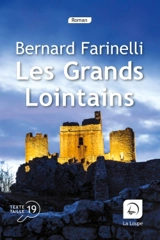 Les grands lointains - Bernard Farinelli