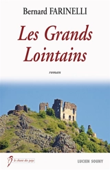 Les grands lointains - Bernard Farinelli