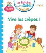 Vive les crêpes ! : petite-moyenne sections, 3-5 ans - Nine Cléry