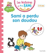 Sami a perdu son doudou : petite-moyenne sections, 3-5 ans - Nine Cléry