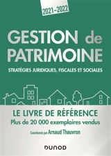 Gestion de patrimoine : stratégies juridiques, fiscales et sociales : 2021-2022