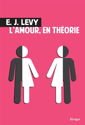 L'amour, en théorie - E. J. Levy