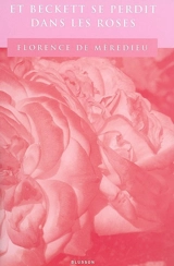 Et Beckett se perdit dans les roses - Florence de Mèredieu