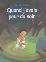 Quand j'avais peur du noir - Mireille d' Allancé