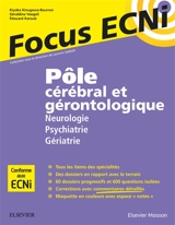 Pôle cérébral et gérontologique : neurologie, psychiatrie, gériatrie : apprendre et raisonner pour les ECNi - Kiyoka Kinugawa